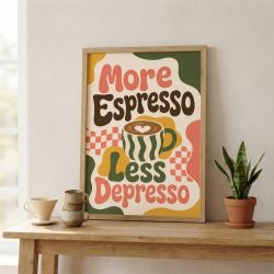 Affiche murale 'More Espresso Less Depresso' | Affiche déco cuisine et coin café